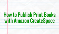 Episode 3: How to Publish Print Books with Amazon CreateSpace