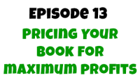 Episode 13: Pricing Your Children’s Book for Maximum Profits